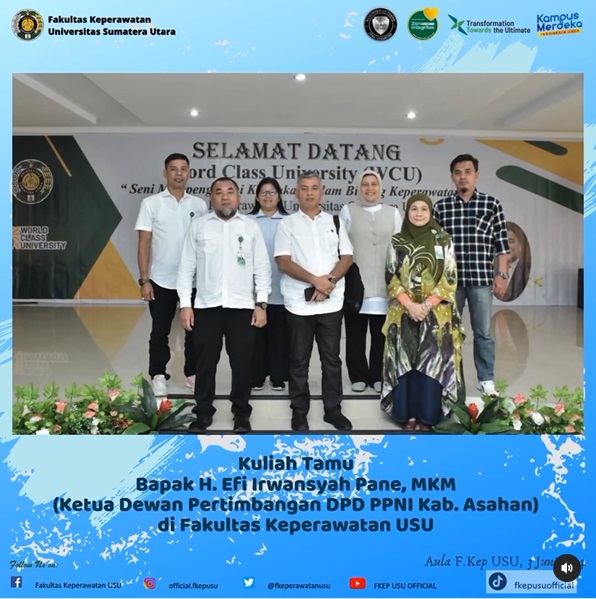 Guest Lecture Mr. H. Efi Irwansyah Pane, MKM (Chairman of the Advisory Board of DPD PPNI Kab. Asahan at the USU Faculty of Nursing)