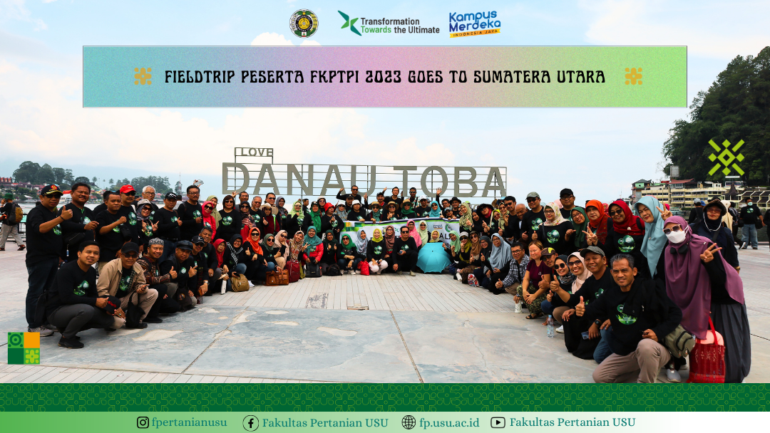 Fieldtrip of FKPTPI 2023 Participants Goes to North Sumatra