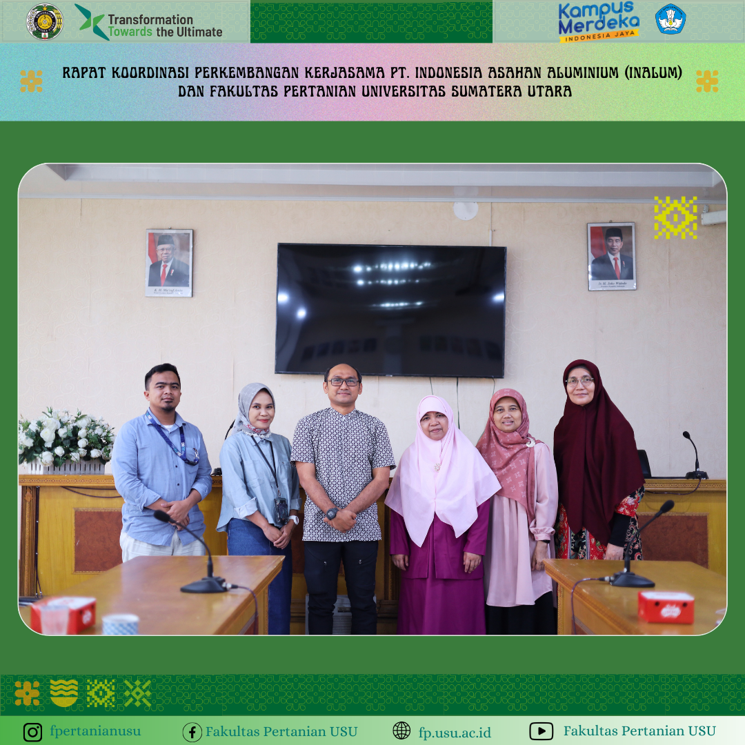 Coordination Meeting on the Partnership Progress between PT. Inalum and USU Faculty of Agriculture
