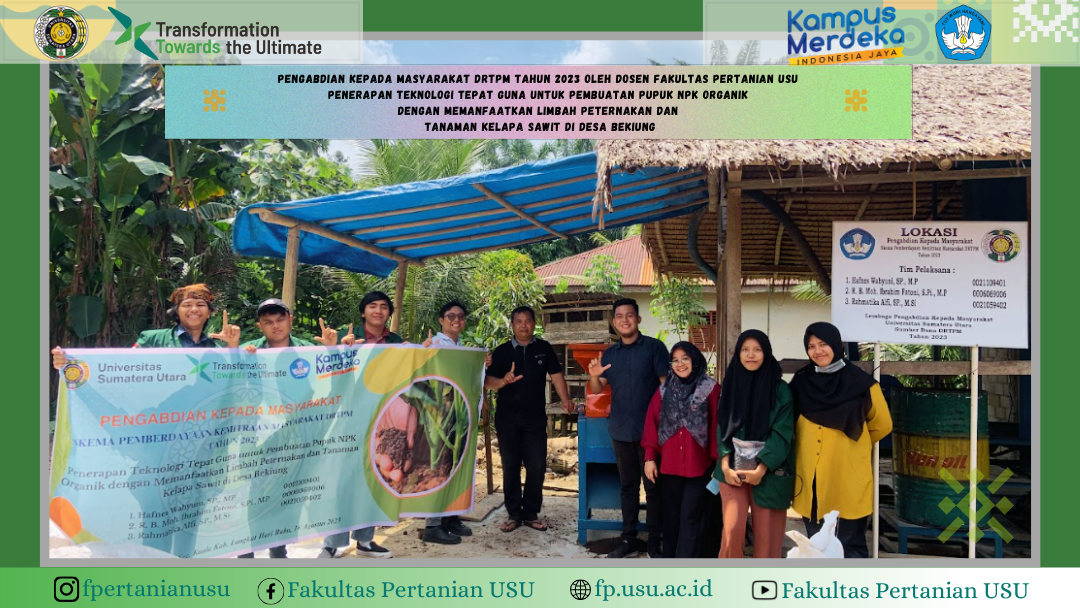 DRTPM Community Service of 2023 by USU Faculty of Agriculture Lecturers “Application of Appropriate Technology for Making Organic NPK Fertilizer by Utilizing Livestock Waste and Oil Palm Plants in Bekiung Village”