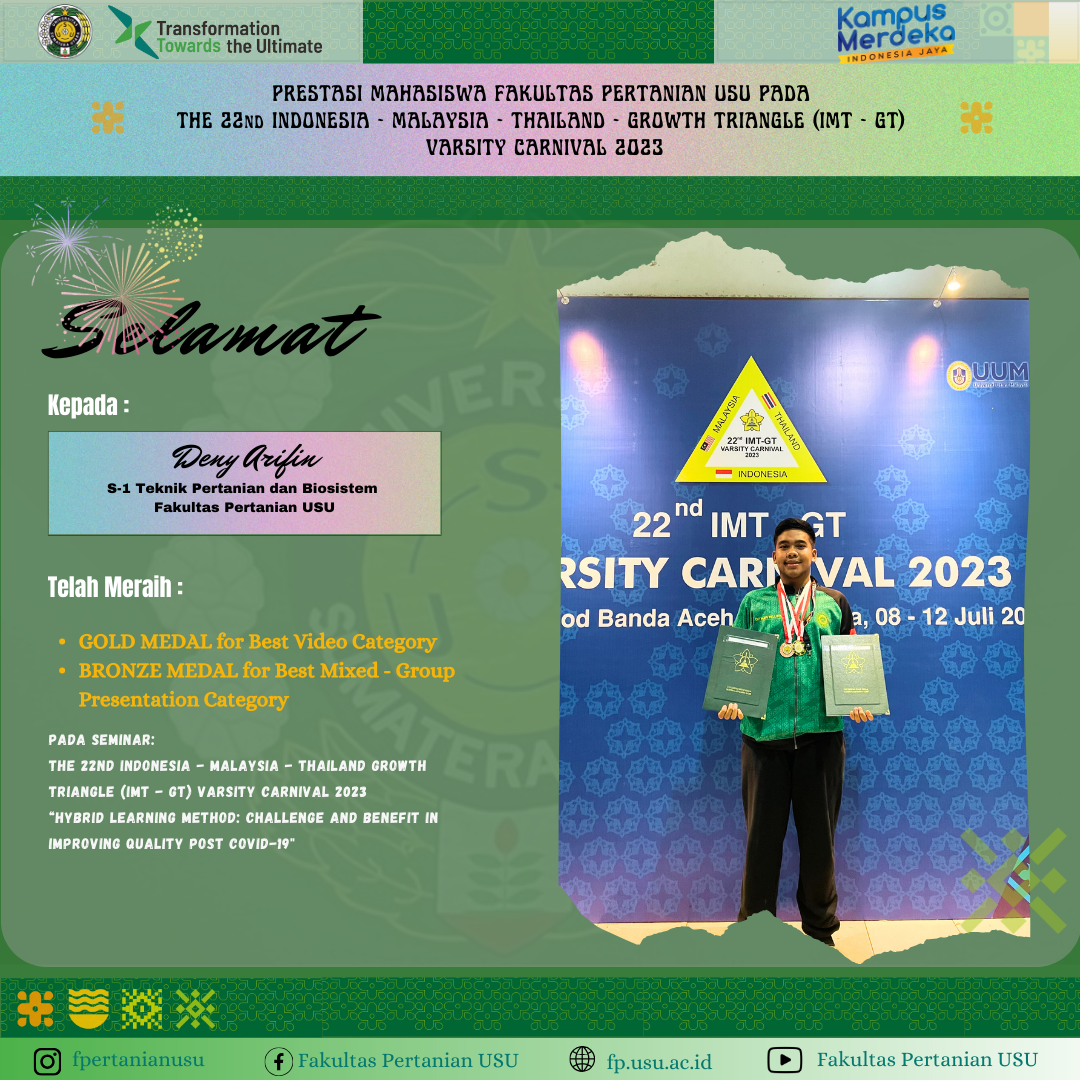 Achievements by USU Faculty of Agriculture Students at the 22nd Indonesia - Malaysia - Thailand Growth Triangle (IMT - GT) Varsity Carnival 2023