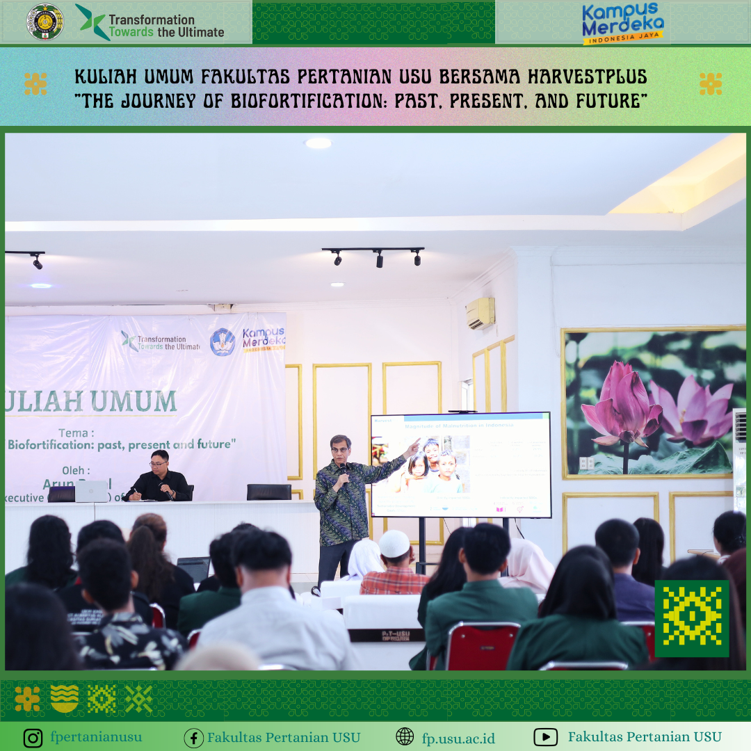 Public Lecture by Faculty of Agriculture USU with HarvestPlus “The Journey of Biofortification: Past, Present, and Future”