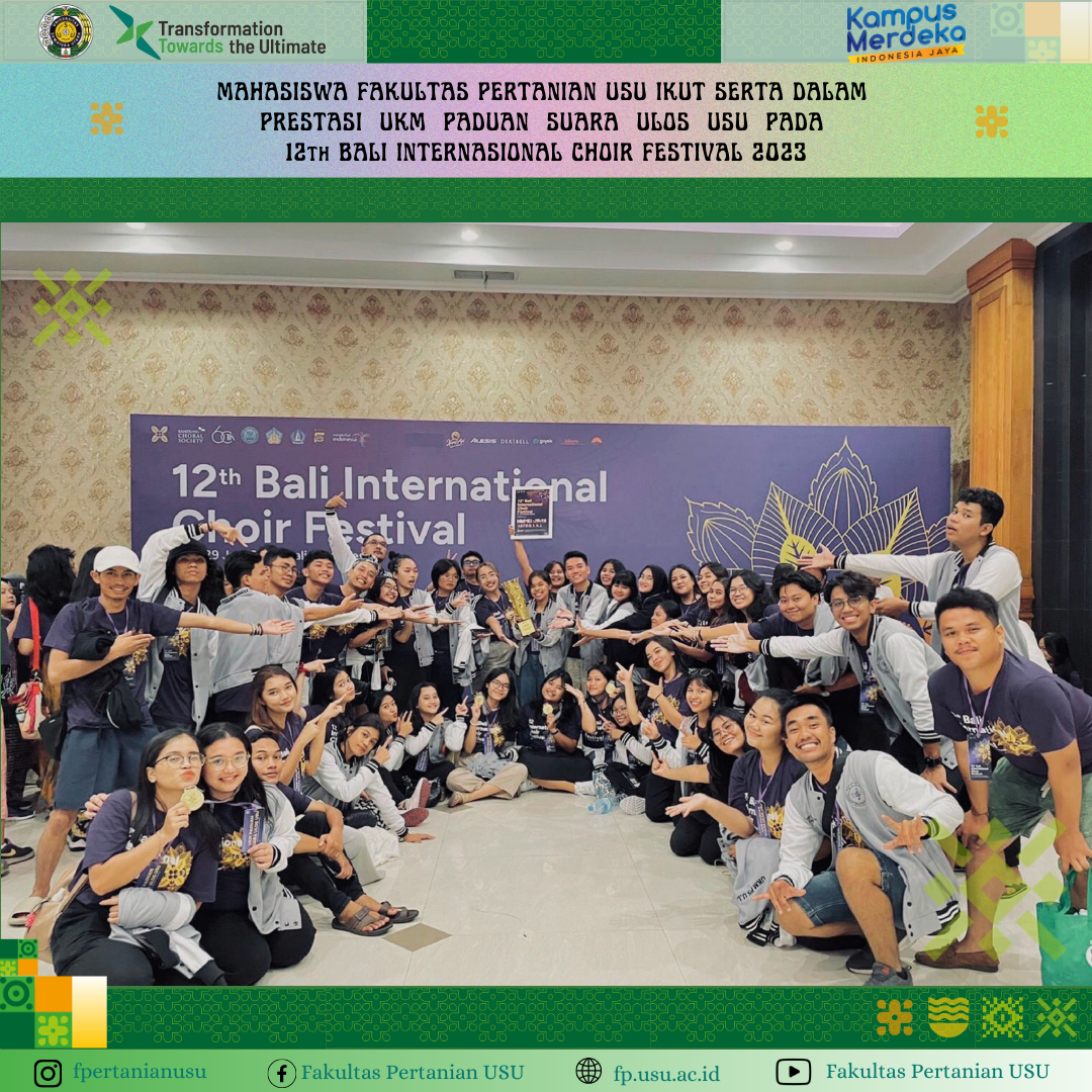 Students from USU Faculty of Agriculture Contribute to the Achievement of USU Ulos Choir UKM at the 12th Bali International Choir Festival 2023