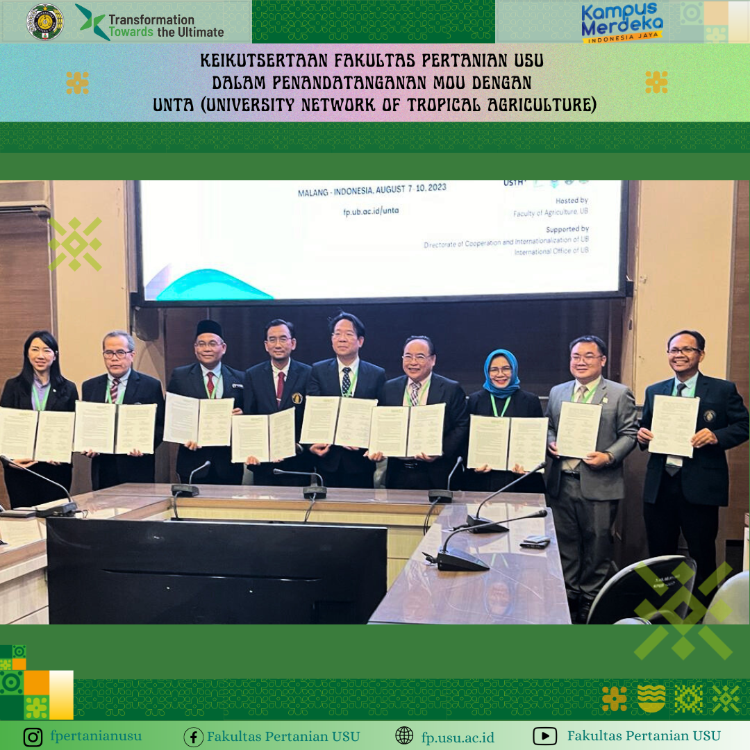 Participation of USU Faculty of Agriculture in MoU Signing with UNTA (University Network of Tropical Agriculture)