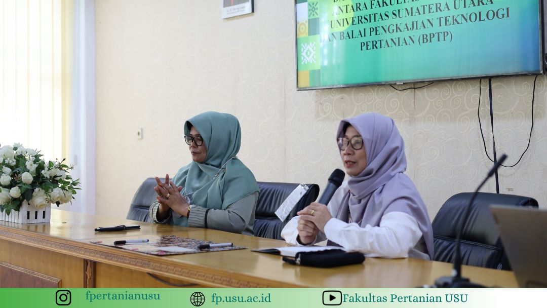 Signing of MoA and Partnership Agreement between Faculty of Agriculture of Universitas Sumatera Utara and Agricultural Technology Assessment Center (BPTP)