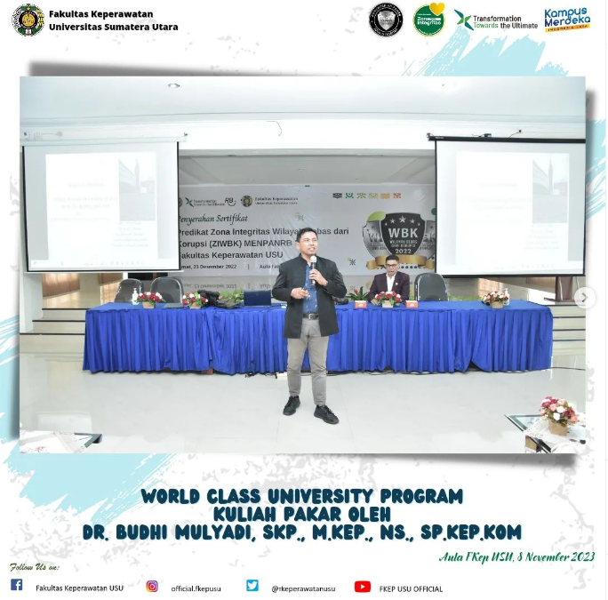 Expert Lecture by Dr. Budhi Mulyadi, SKp., M.Kep., Ns., Sp.Kep.Kom in the World Class University activity of the Faculty of Nursing USU