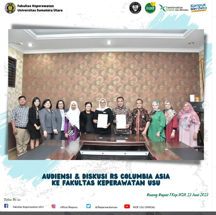 Audiensi dan Diskusi Rumah Sakit Umum Columbia Asia ke Fakultas Keperawatan Universitas Sumatera Utara. (Jum'at, 23 Juni 2023)