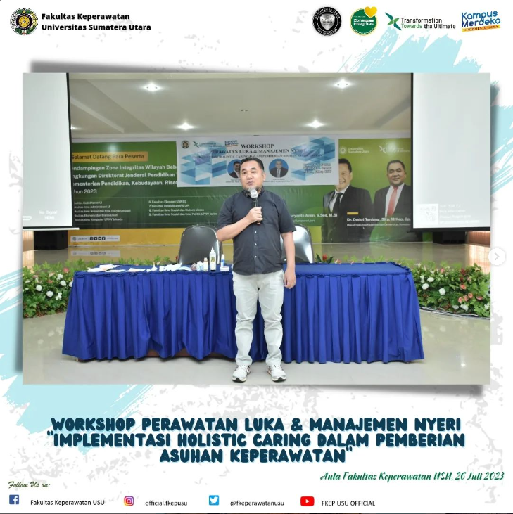 Workshop Perawatan Luka & Manajemen Nyeri "Implementasi Holistic Caring dalam Pemberian Asuhan Keperawatan