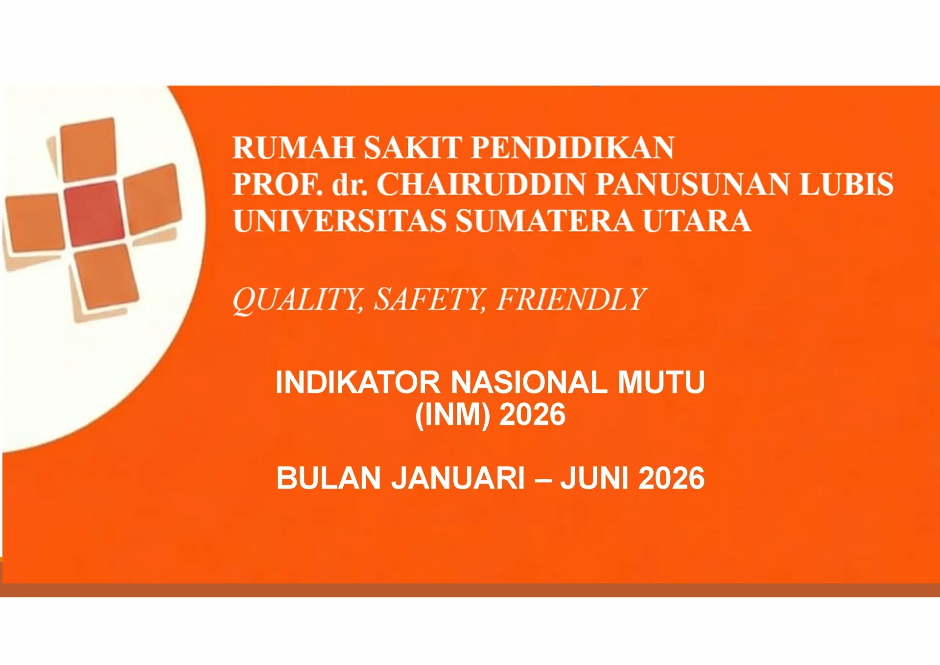 INDIKATOR NASIONAL MUTU RS CPL USU PRIODE JANUARI - JUNI 2026