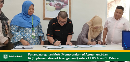 Signing of MoA (Memorandum of Agreement) and IA (Implementation of Arrangement) between FT USU and PT Pelindo