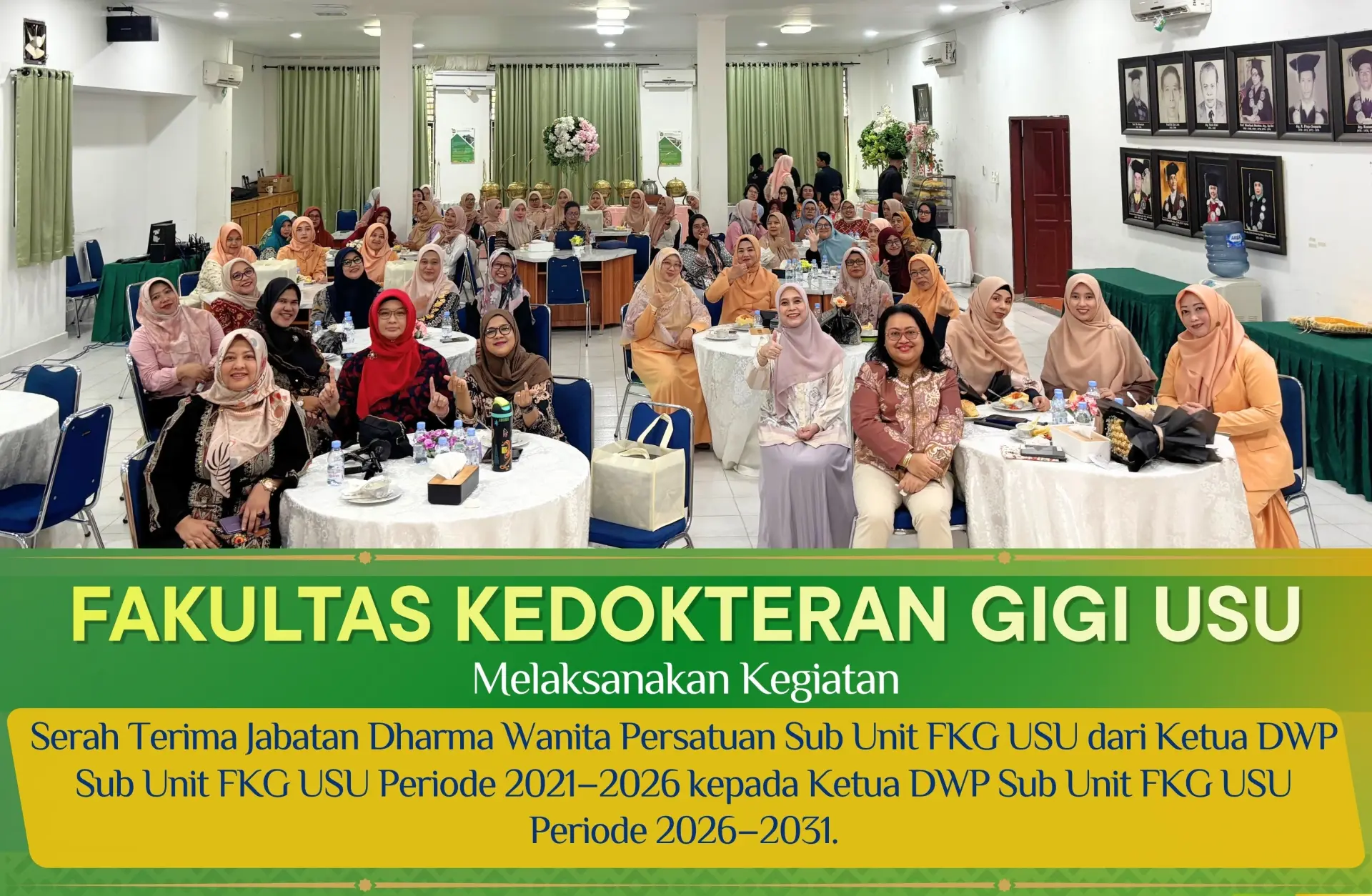 Serah Terima Jabatan Ketua DWP Sub Unit FKG USU Periode 2021–2026 kepada Ketua DWP Sub Unit FKG USU Periode 2026–2031
