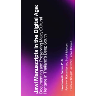 Course 3: Jawi Manuscripts in the Digital Age: Documenting and Preserving  Malay Cultural Heritage in Thailand’s Deep South